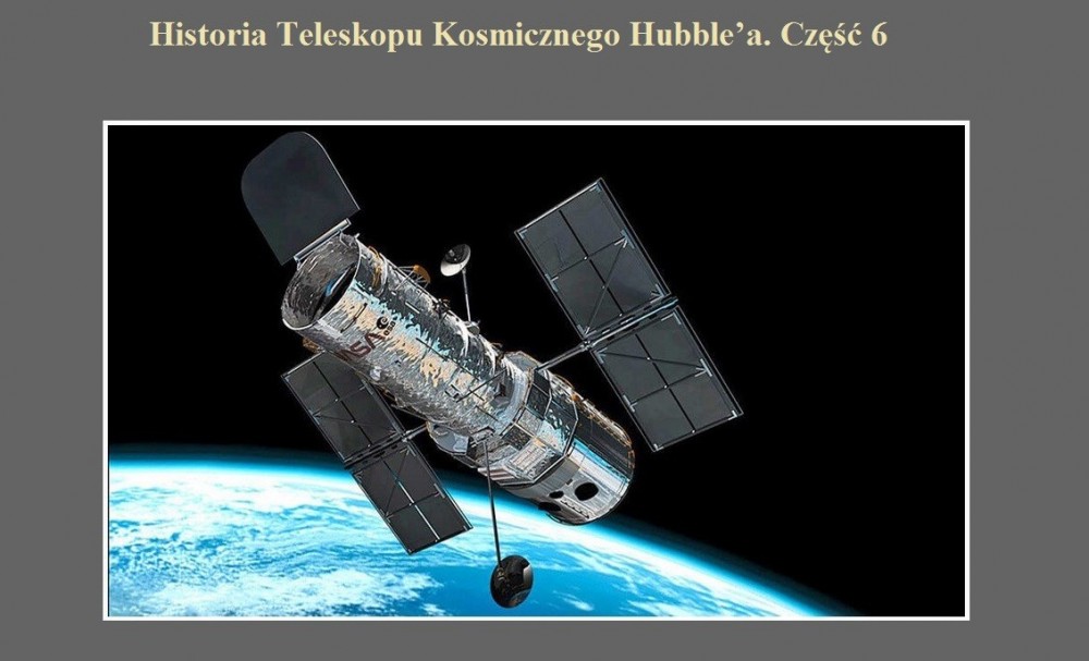 Historia Teleskopu Kosmicznego Hubble?a. Część 6.jpg