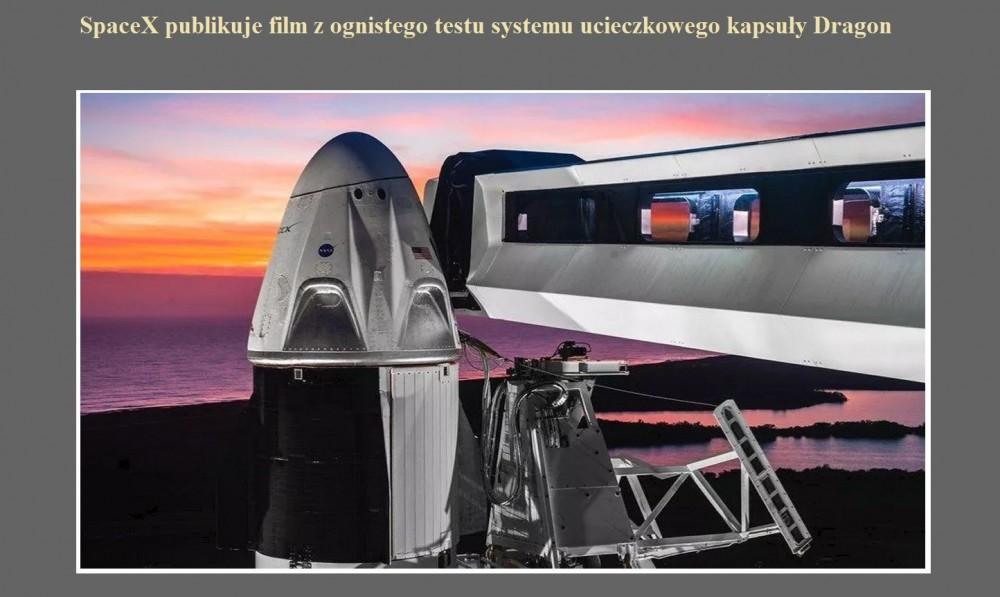 SpaceX publikuje film z ognistego testu systemu ucieczkowego kapsuły Dragon.jpg