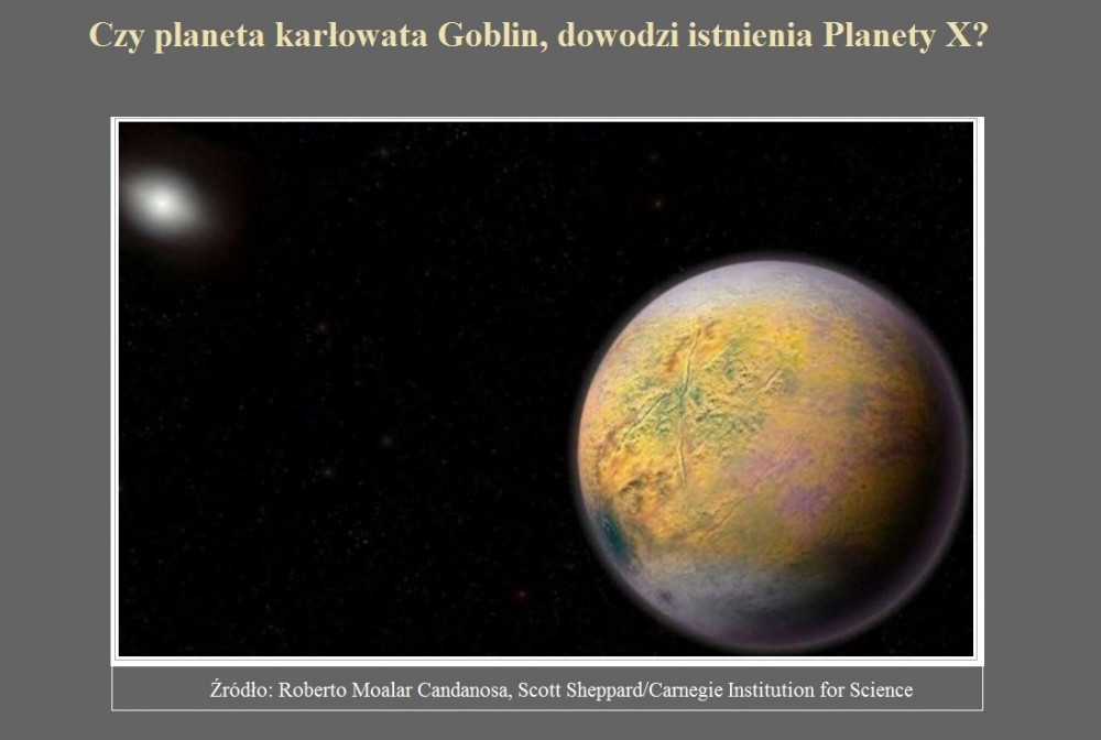 Czy planeta karłowata Goblin, dowodzi istnienia Planety X.jpg