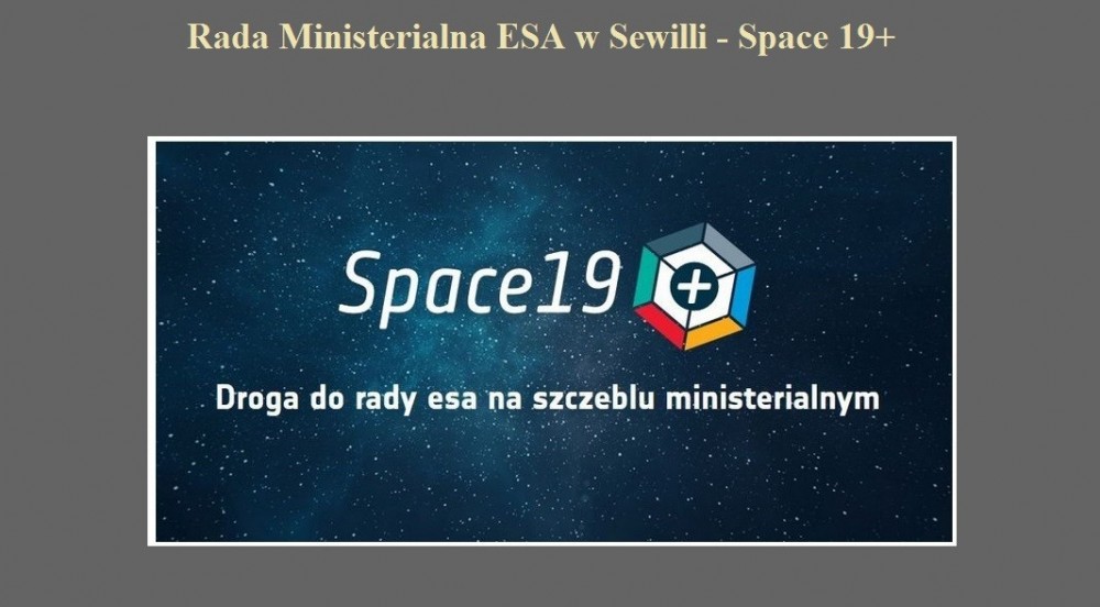 Rada Ministerialna ESA w Sewilli - Space 19+.jpg