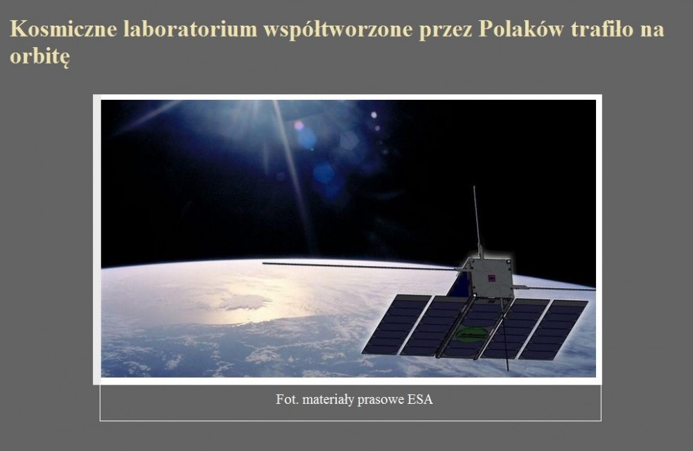 Kosmiczne laboratorium współtworzone przez Polaków trafiło na orbitę.jpg
