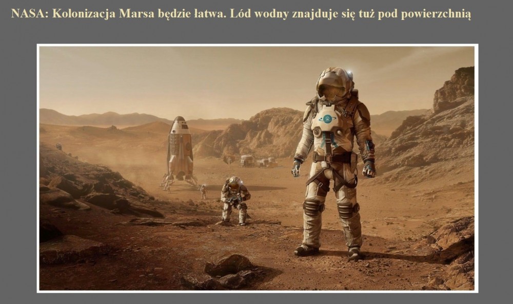 NASA Kolonizacja Marsa będzie łatwa. Lód wodny znajduje się tuż pod powierzchnią.jpg