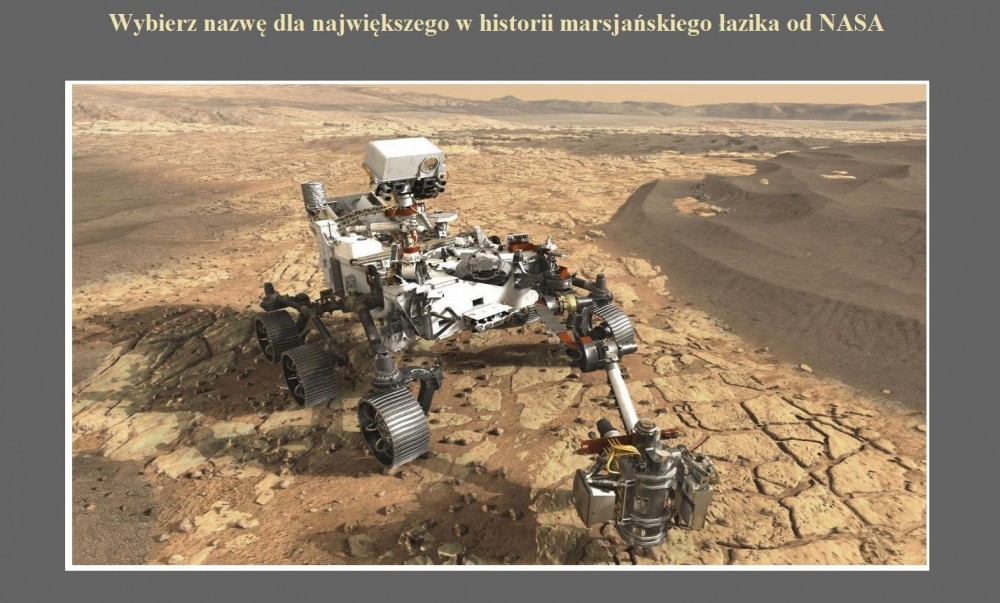 Wybierz nazwę dla największego w historii marsjańskiego łazika od NASA.jpg