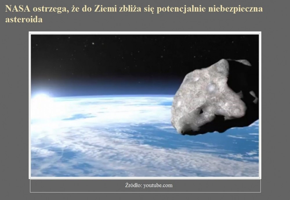 NASA ostrzega, że do Ziemi zbliża się potencjalnie niebezpieczna asteroida.jpg