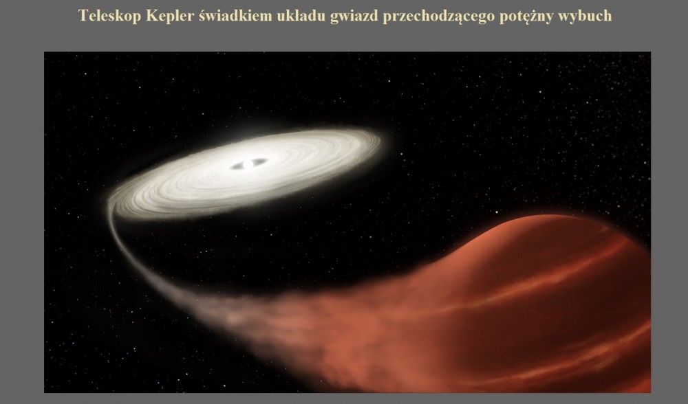 Teleskop Kepler świadkiem układu gwiazd przechodzącego potężny wybuch.jpg