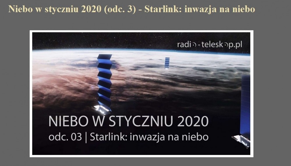 Niebo w styczniu 2020 odc. 3 Starlink inwazja na niebo.jpg