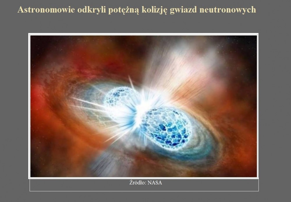 Astronomowie odkryli potężną kolizję gwiazd neutronowych.jpg