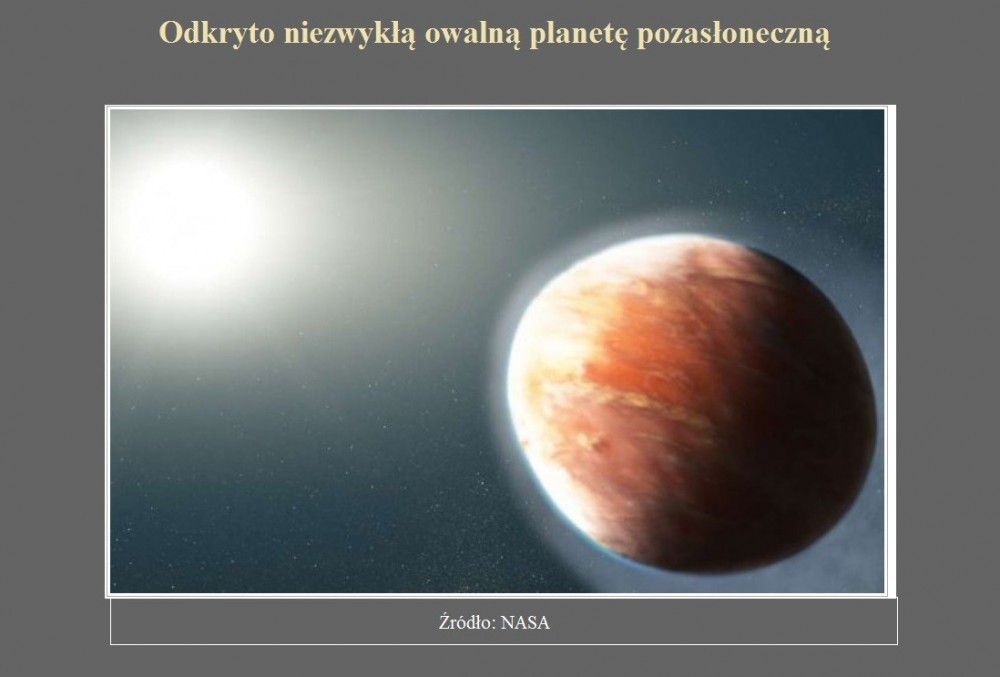 Odkryto niezwykłą owalną planetę pozasłoneczną.jpg