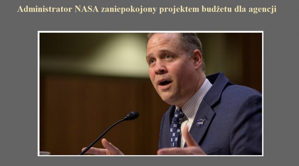 Administrator NASA zaniepokojony projektem budżetu dla agencji.jpg