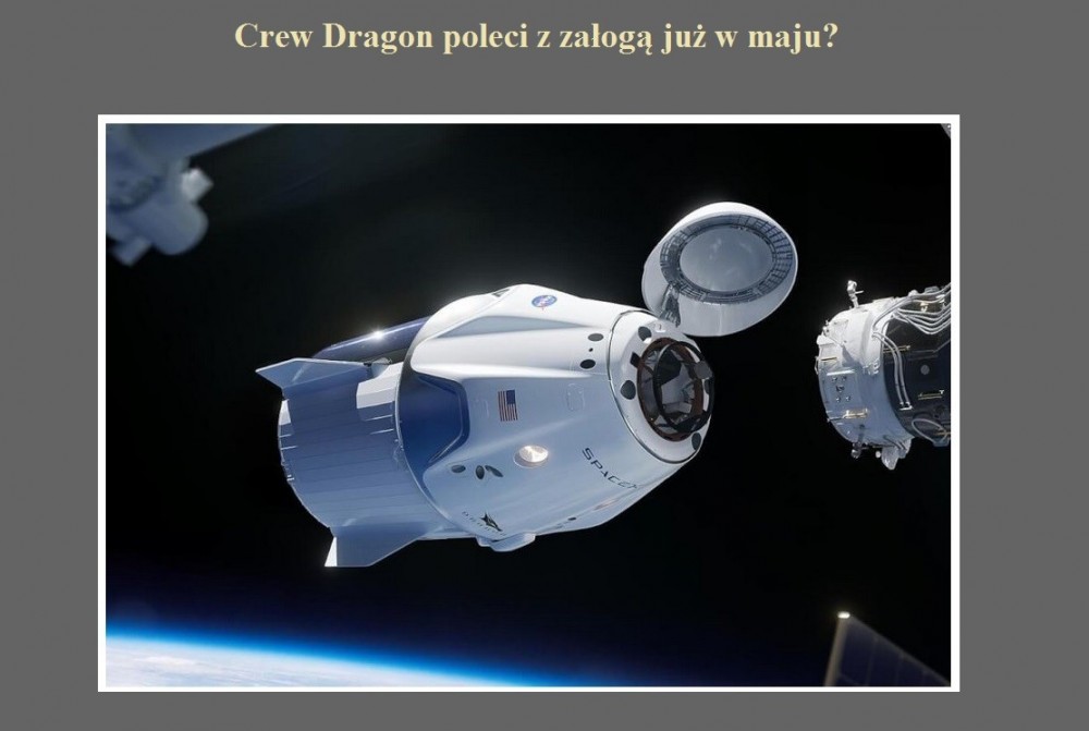 Crew Dragon poleci z załogą już w maju.jpg