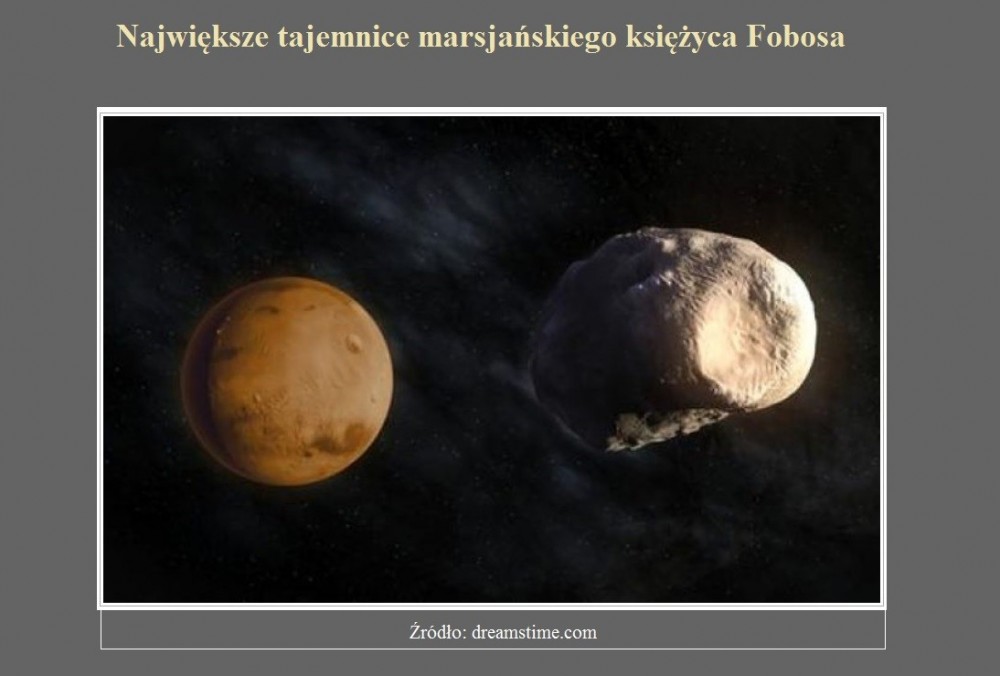 Największe tajemnice marsjańskiego księżyca Fobosa.jpg