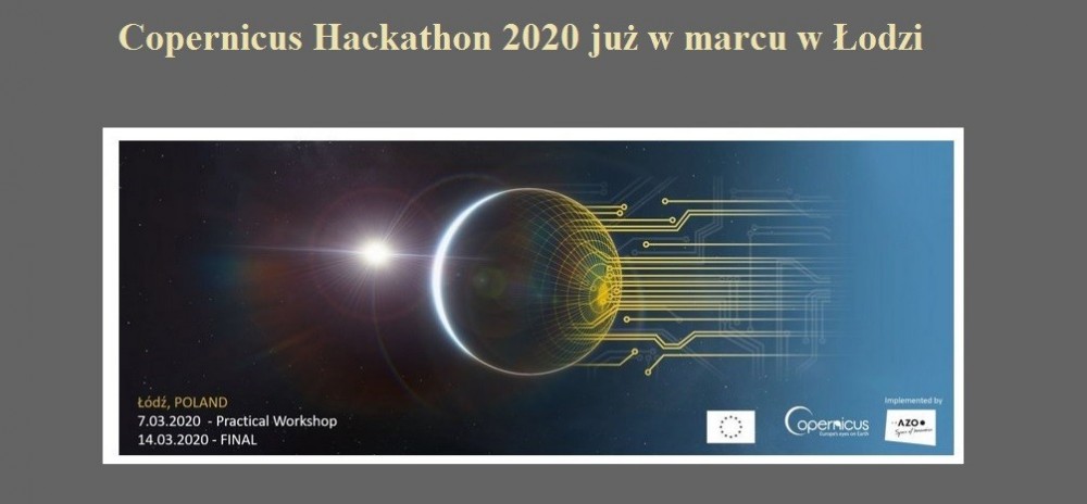 Copernicus Hackathon 2020 już w marcu w Łodzi.jpg