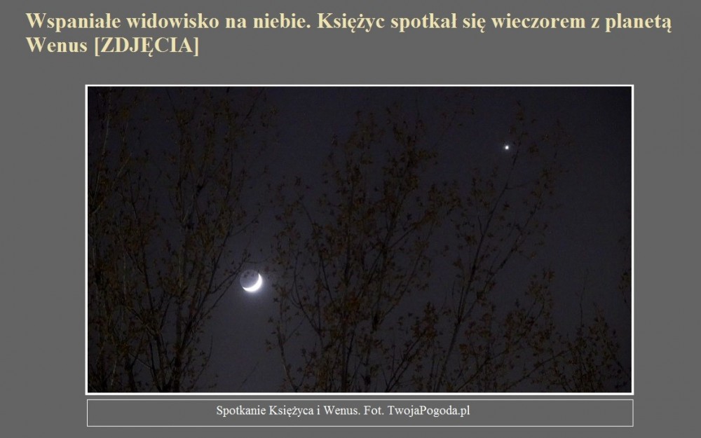 Wspaniałe widowisko na niebie. Księżyc spotkał się wieczorem z planetą Wenus [ZDJĘCIA].jpg