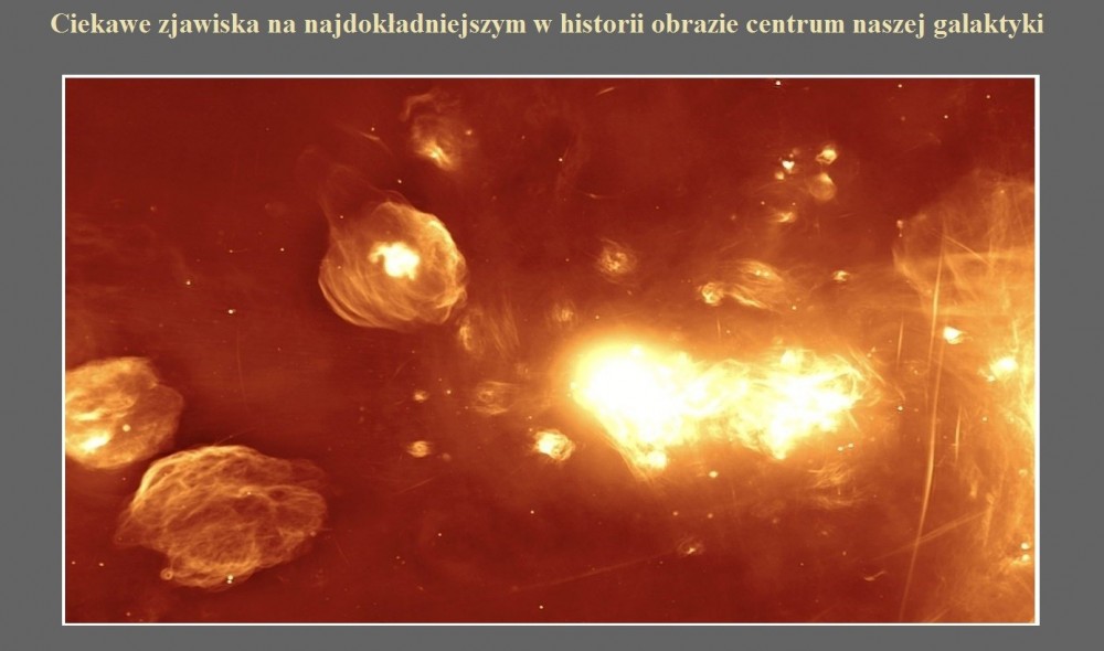 Ciekawe zjawiska na najdokładniejszym w historii obrazie centrum naszej galaktyki.jpg
