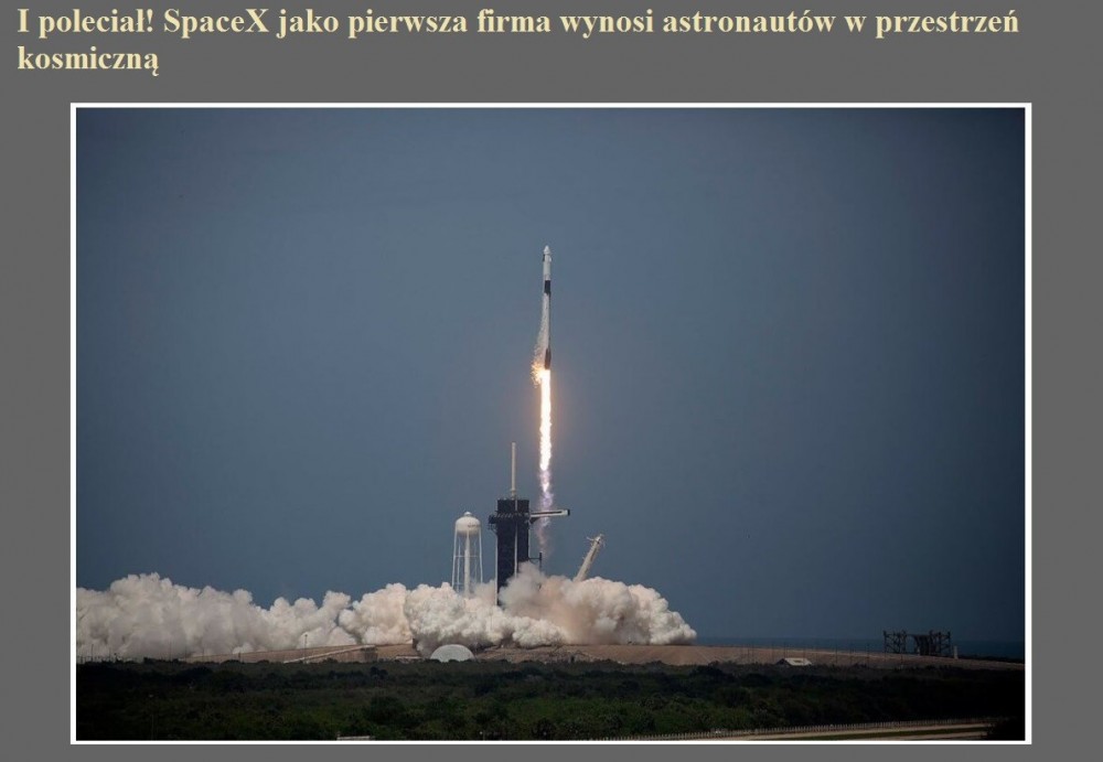 I poleciał SpaceX jako pierwsza firma wynosi astronautów w przestrzeń kosmiczną.jpg