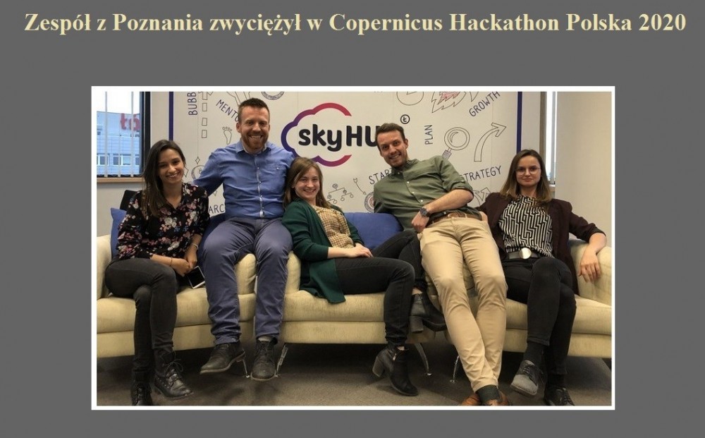 Zespół z Poznania zwyciężył w Copernicus Hackathon Polska 2020.jpg
