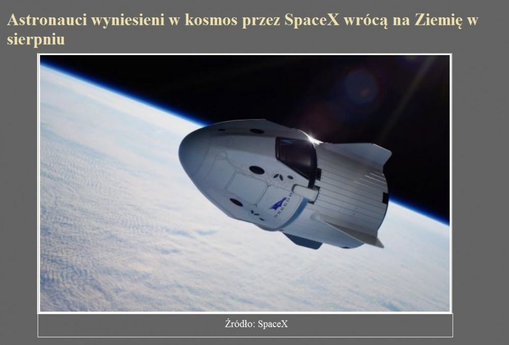 Astronauci wyniesieni w kosmos przez SpaceX wrócą na Ziemię w sierpniu.jpg