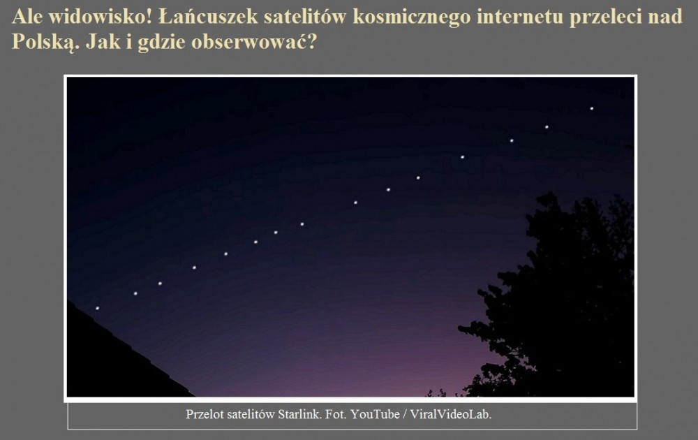 Ale widowisko Łańcuszek satelitów kosmicznego internetu przeleci nad Polską. Jak i gdzie obserwować.jpg