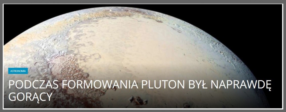 Podczas formowania Pluton był naprawdę gorący.jpg