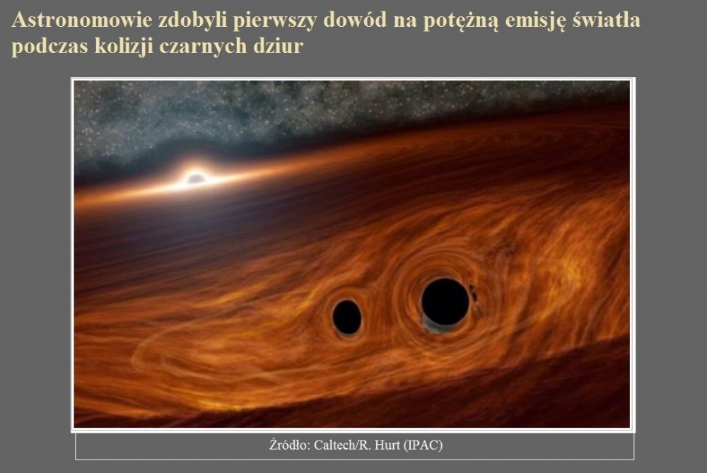 Astronomowie zdobyli pierwszy dowód na potężną emisję światła podczas kolizji czarnych dziur.jpg