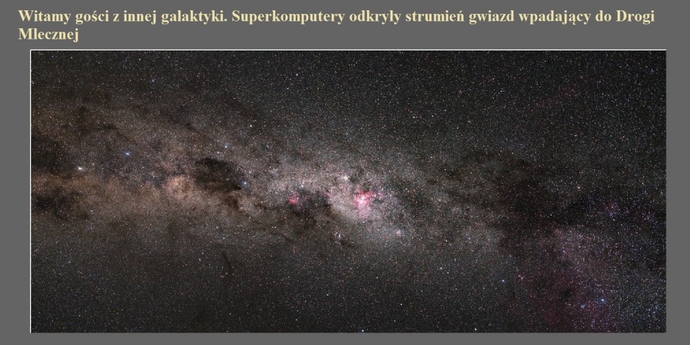 Witamy gości z innej galaktyki. Superkomputery odkryły strumień gwiazd wpadający do Drogi Mlecznej.jpg