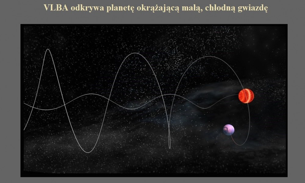 VLBA odkrywa planetę okrążającą małą, chłodną gwiazdę.jpg