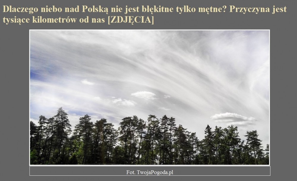 Dlaczego niebo nad Polską nie jest błękitne tylko mętne Przyczyna jest tysiące kilometrów od nas [ZDJĘCIA].jpg