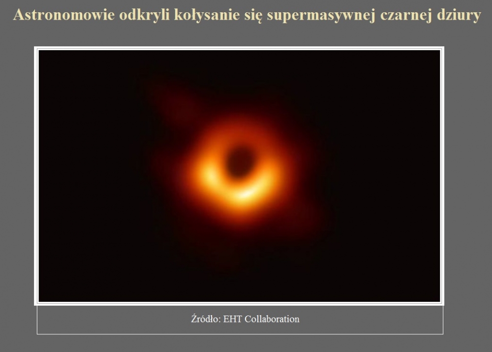 Astronomowie odkryli kołysanie się supermasywnej czarnej dziury.jpg