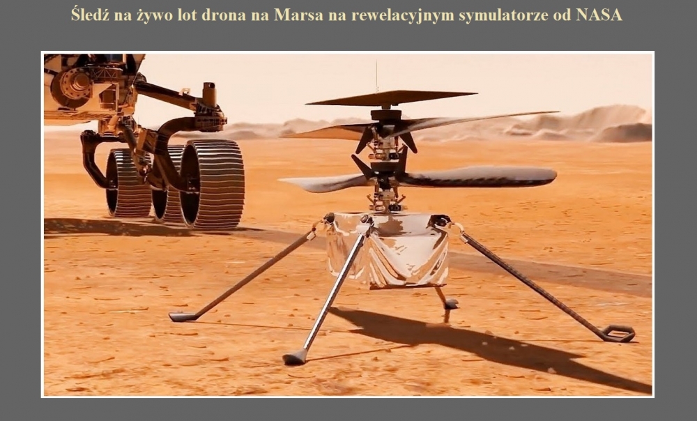 Śledź na żywo lot drona na Marsa na rewelacyjnym symulatorze od NASA.jpg