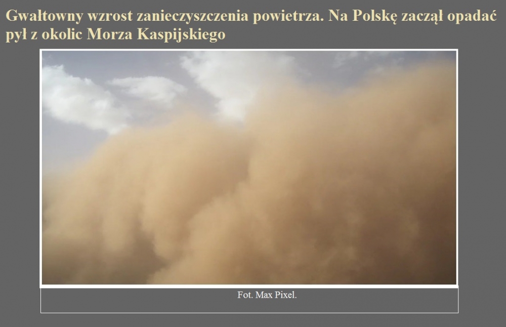 Gwałtowny wzrost zanieczyszczenia powietrza. Na Polskę zaczął opadać pył z okolic Morza Kaspijskiego.jpg