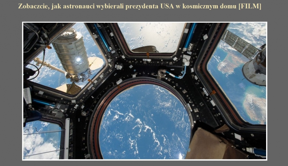 Zobaczcie, jak astronauci wybierali prezydenta USA w kosmicznym domu [FILM].jpg