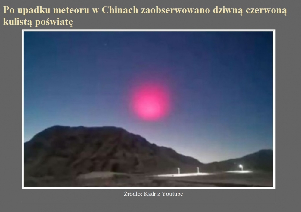 Po upadku meteoru w Chinach zaobserwowano dziwną czerwoną kulistą poświatę.jpg