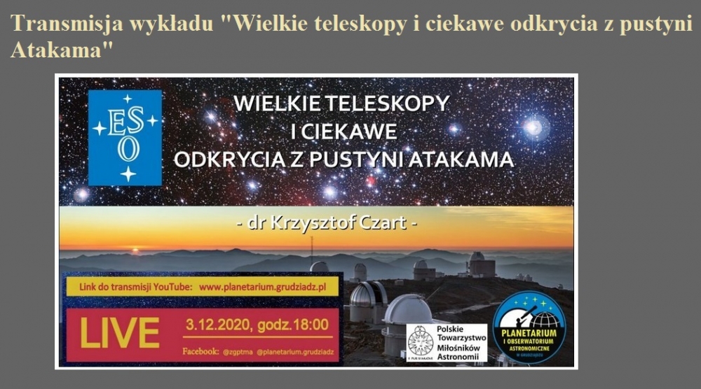 Transmisja wykładu Wielkie teleskopy i ciekawe odkrycia z pustyni Atakama.jpg