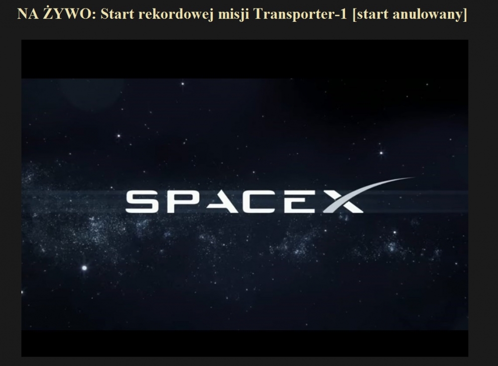 NA ŻYWO Start rekordowej misji Transporter-1 [start anulowany].jpg