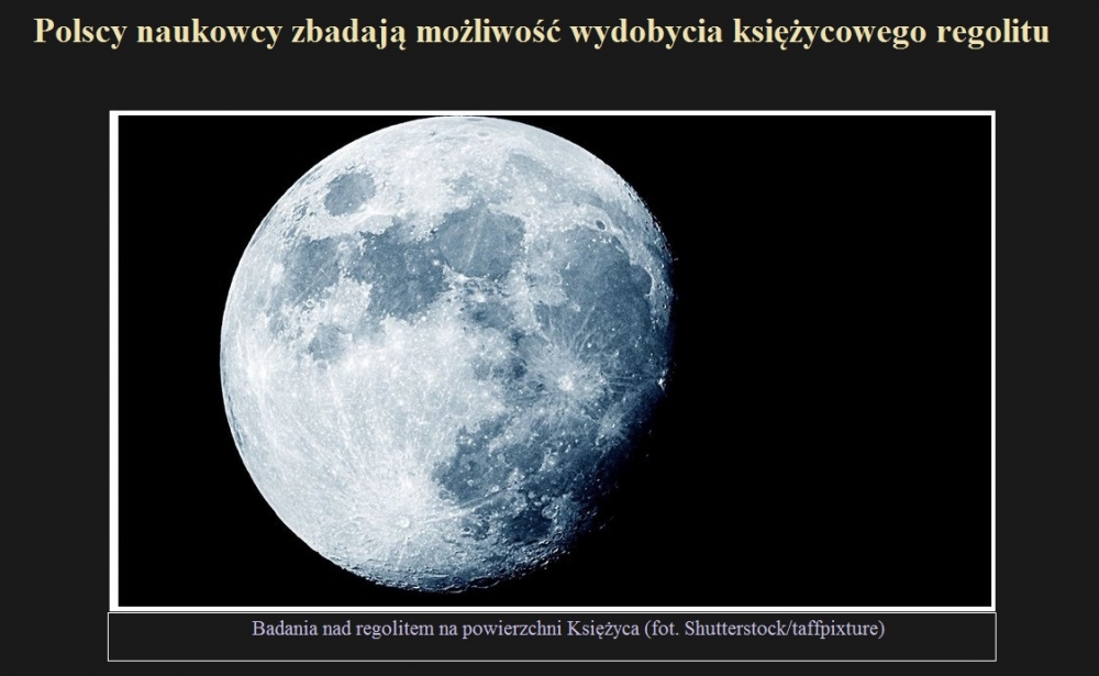 Polscy naukowcy zbadają możliwość wydobycia księżycowego regolitu.jpg