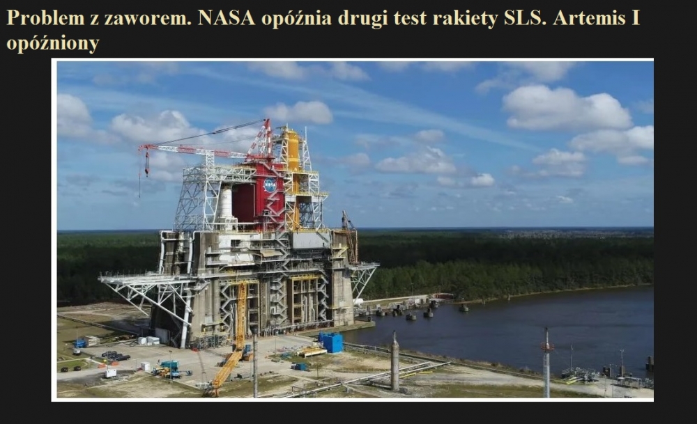 Problem z zaworem. NASA opóźnia drugi test rakiety SLS. Artemis I opóźniony.jpg