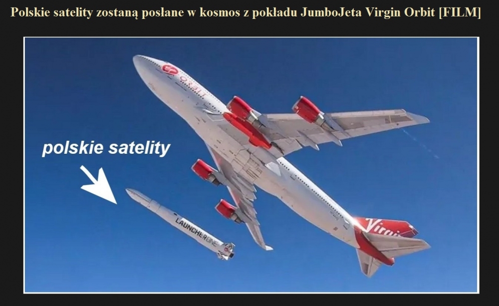 Polskie satelity zostaną posłane w kosmos z pokładu JumboJeta Virgin Orbit [FILM].jpg