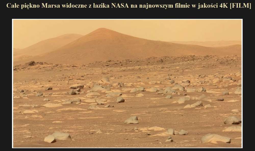Całe piękno Marsa widoczne z łazika NASA na najnowszym filmie w jakości 4K [FILM].jpg