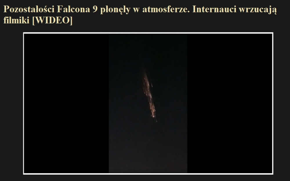Pozostałości Falcona 9 płonęły w atmosferze. Internauci wrzucają filmiki [WIDEO].jpg