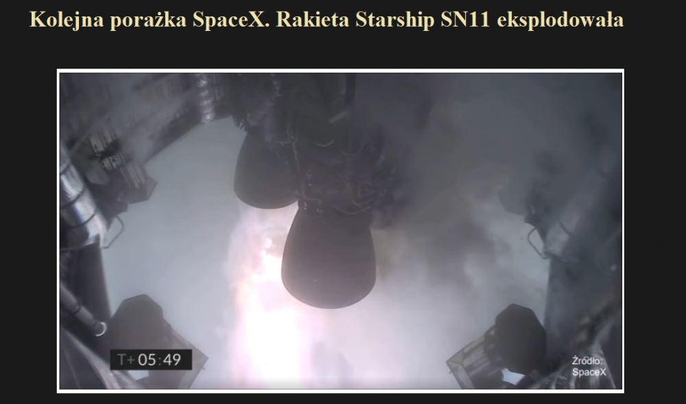 Kolejna porażka SpaceX. Rakieta Starship SN11 eksplodowała.jpg