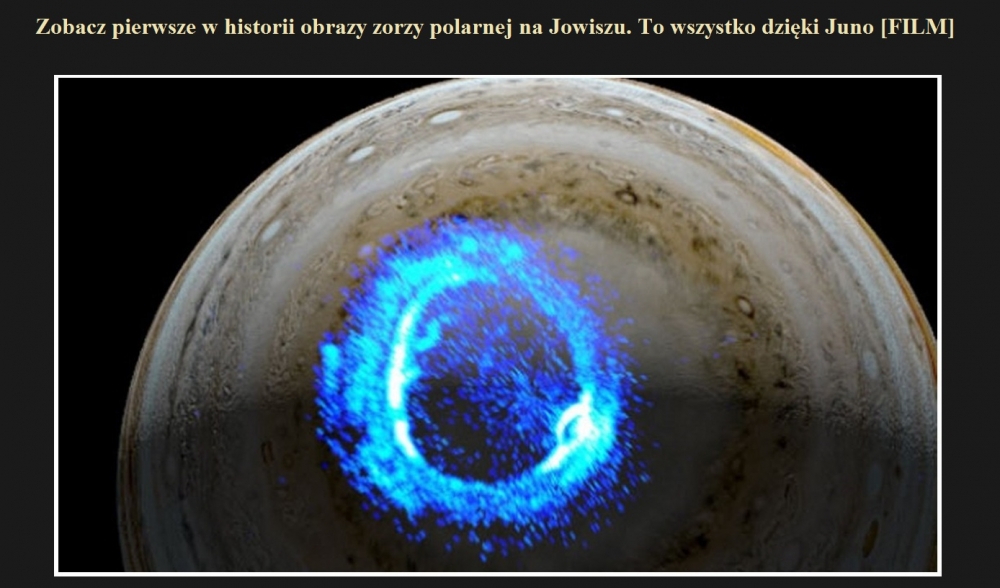 Zobacz pierwsze w historii obrazy zorzy polarnej na Jowiszu. To wszystko dzięki Juno [FILM].jpg