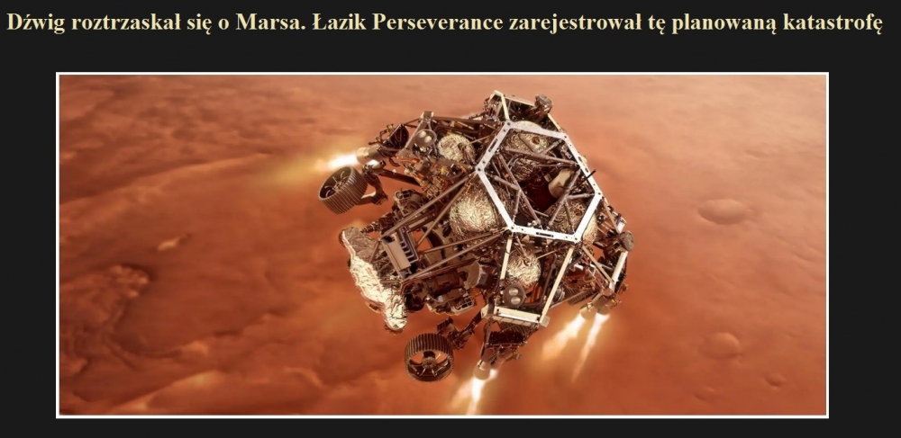 Dźwig roztrzaskał się o Marsa. Łazik Perseverance zarejestrował tę planowaną katastrofę.jpg
