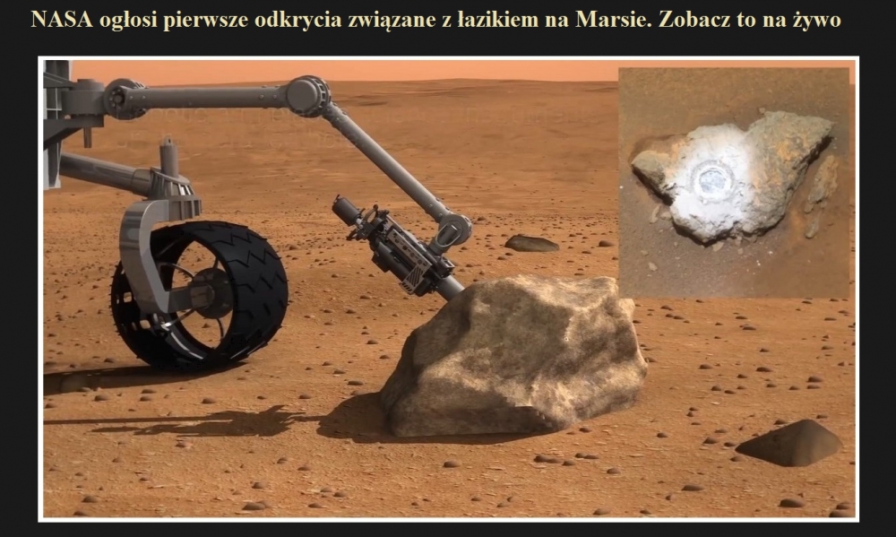 NASA ogłosi pierwsze odkrycia związane z łazikiem na Marsie. Zobacz to na żywo.jpg