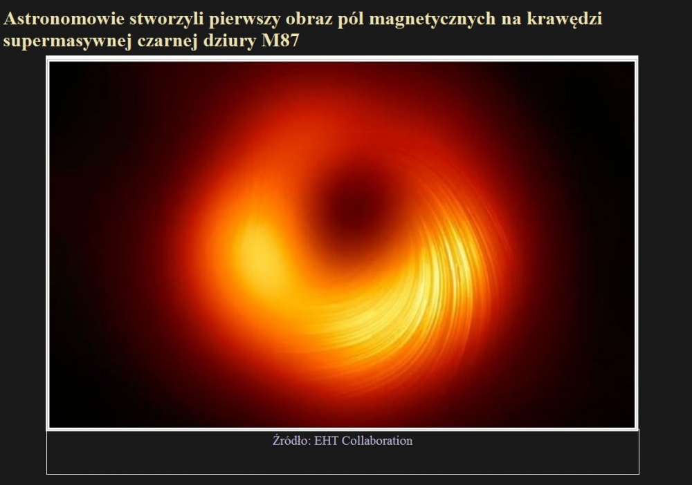 Astronomowie stworzyli pierwszy obraz pól magnetycznych na krawędzi supermasywnej czarnej dziury M87.jpg