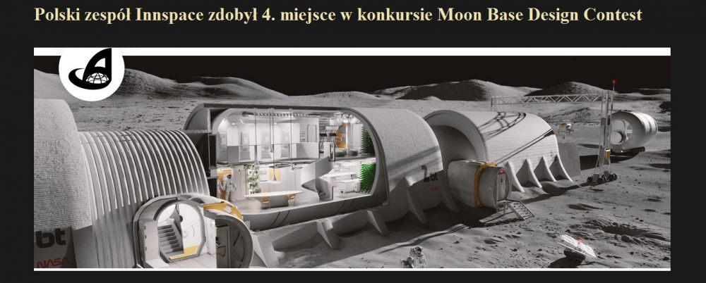 Polski zespół Innspace zdobył 4. miejsce w konkursie Moon Base Design Contest.jpg