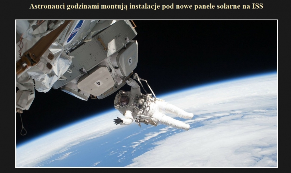 Astronauci godzinami montują instalacje pod nowe panele solarne na ISS.jpg