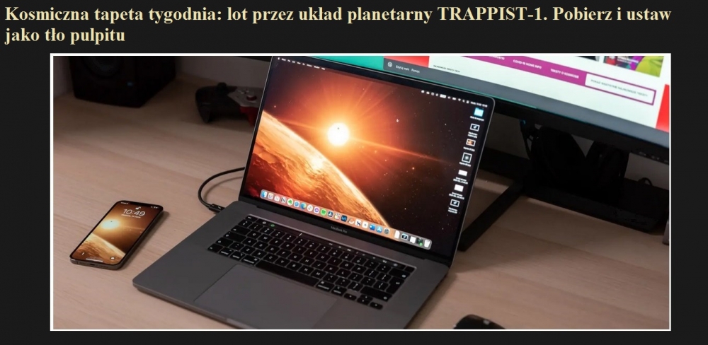 Kosmiczna tapeta tygodnia lot przez układ planetarny TRAPPIST-1. Pobierz i ustaw jako tło pulpitu.jpg