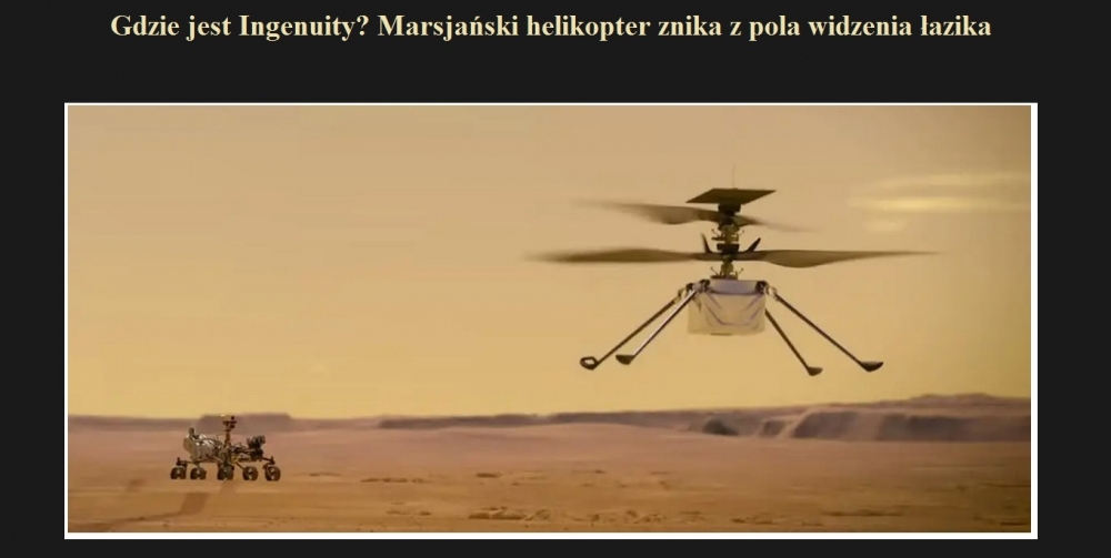 Gdzie jest Ingenuity Marsjański helikopter znika z pola widzenia łazika.jpg