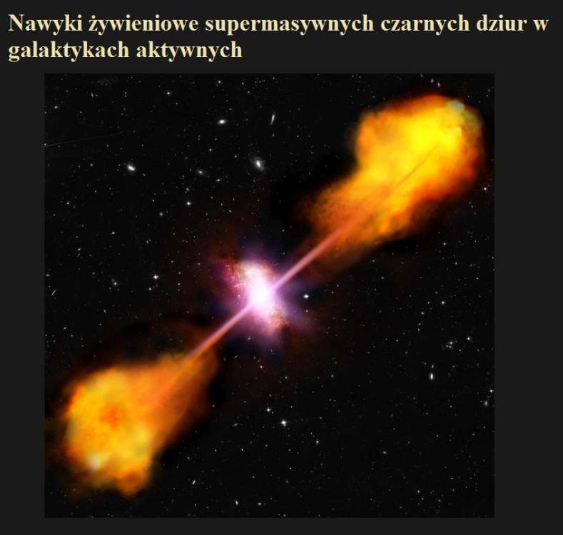 Nawyki żywieniowe supermasywnych czarnych dziur w galaktykach aktywnych.jpg