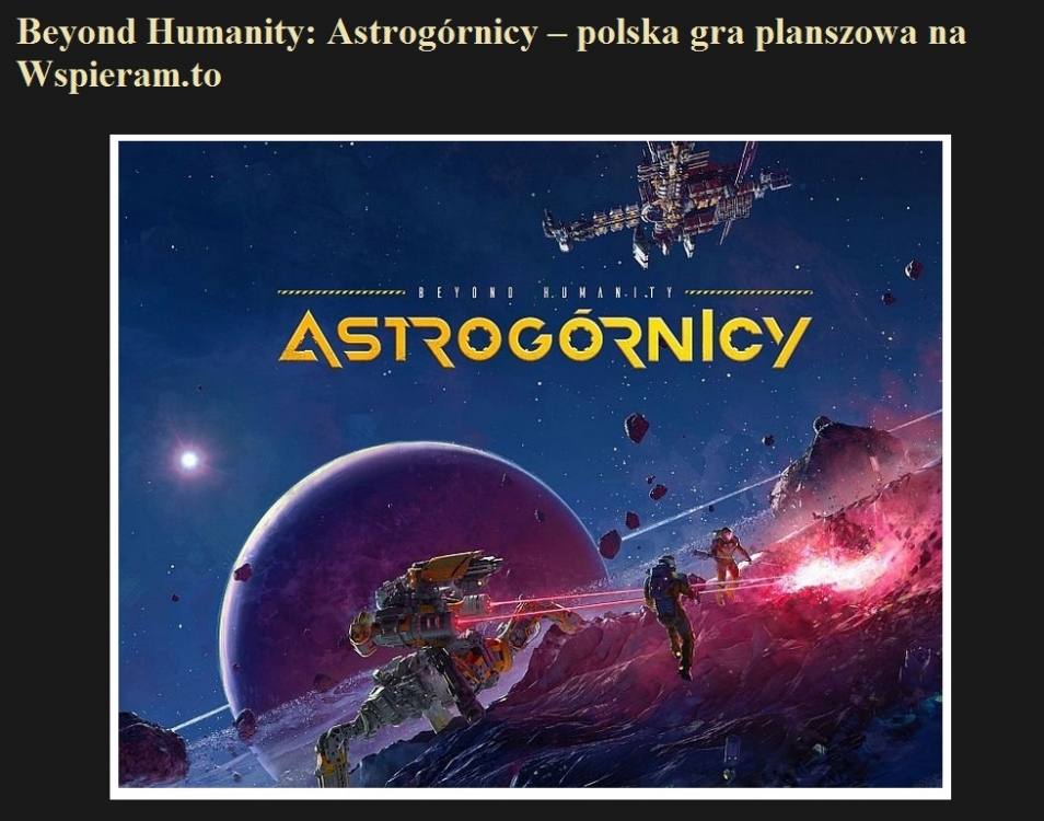 Beyond Humanity Astrogórnicy ? polska gra planszowa na Wspieram.to.jpg